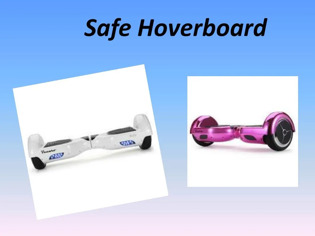 safe hoverboard