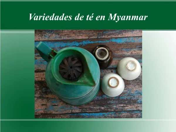 Variedades de té en Myanmar