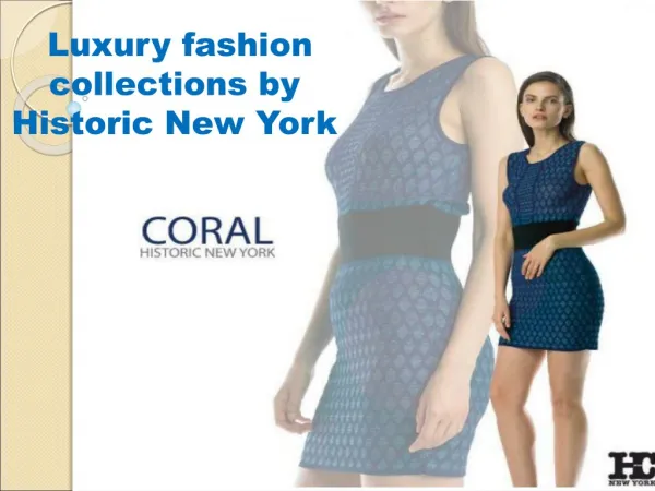 Luxury fashion collections by Historic New York