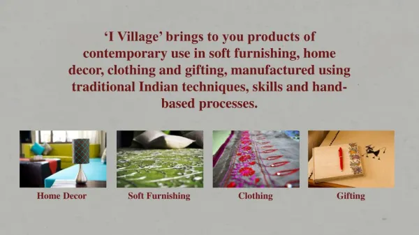 I village Store for soft furnishing, home decor, clothing and gifting and more