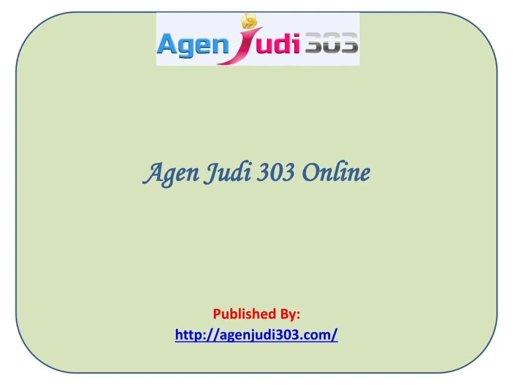 agen judi 303 online published by http agenjudi303 com