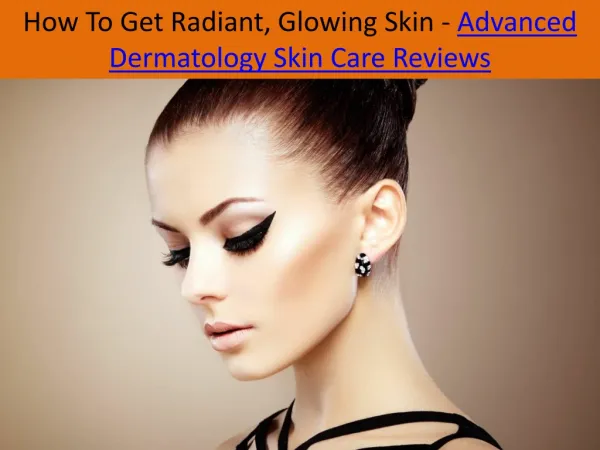 How to Get Radiant, Glowing Skin