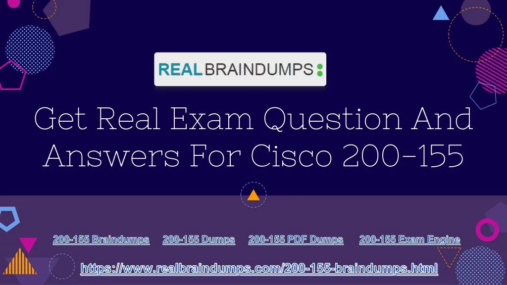 get real exam question and answers for cisco 200 155