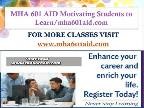MHA 601 AID Motivating Students to Learn/mha601aid.com