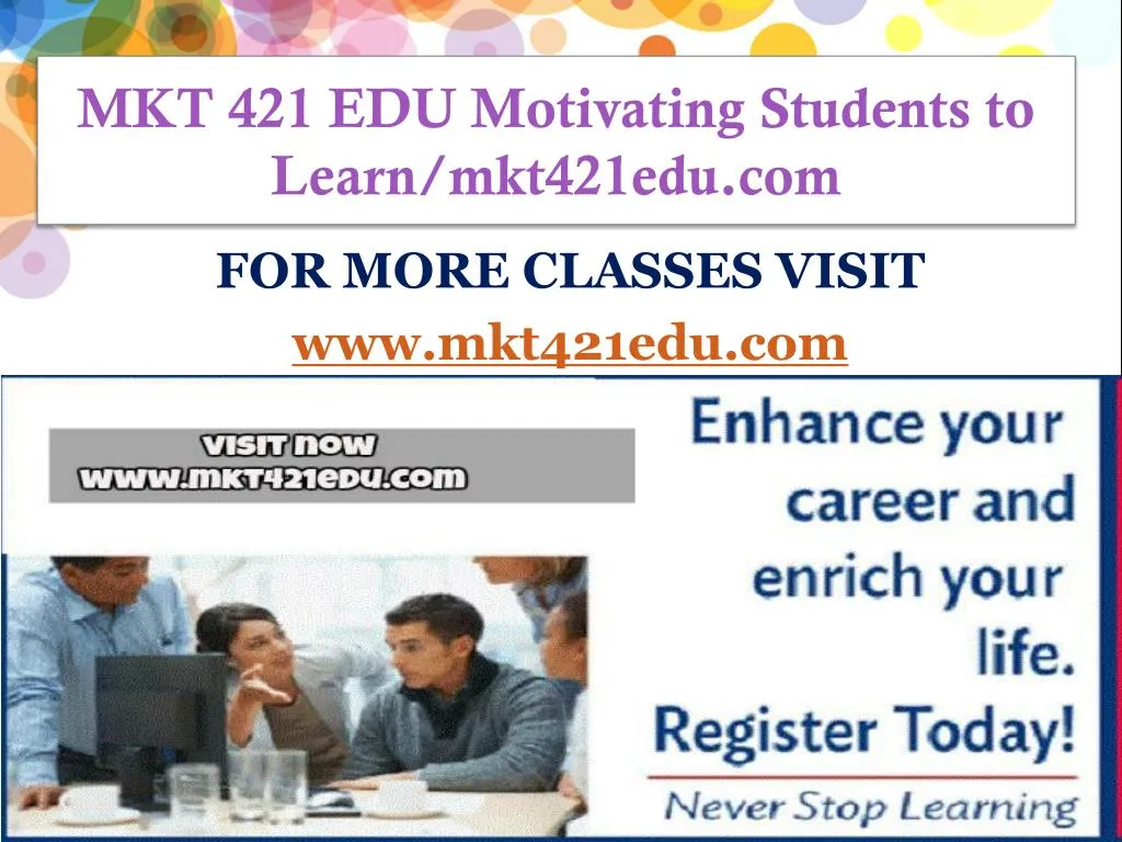 mkt 421 edu motivating students to learn mkt421edu com