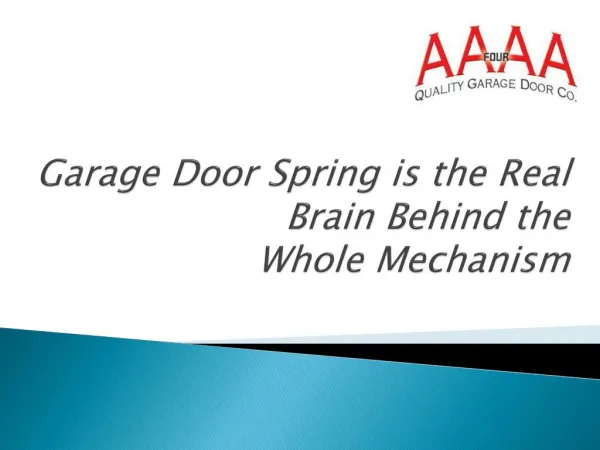 Garage Door Spring is the Real Brain Behind the Whole Mechanism