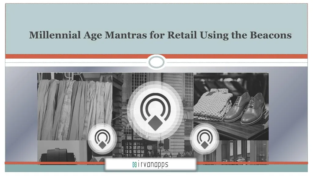 millennial age mantras for retail using the beacons