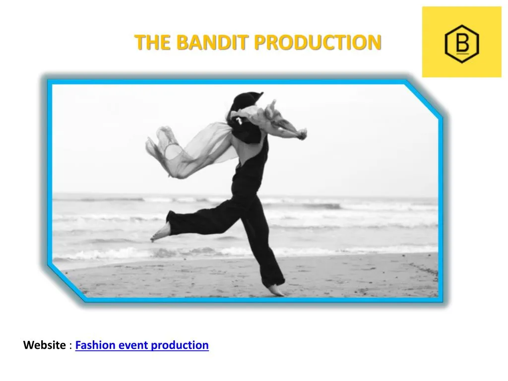 the bandit production