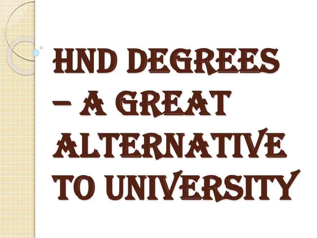 hnd degrees a great alternative to university