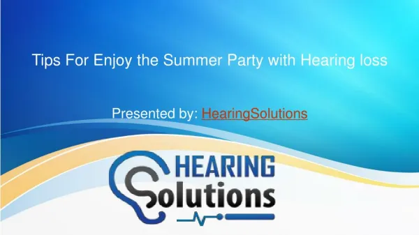Tips for Enjoy summer party with Hearing loss