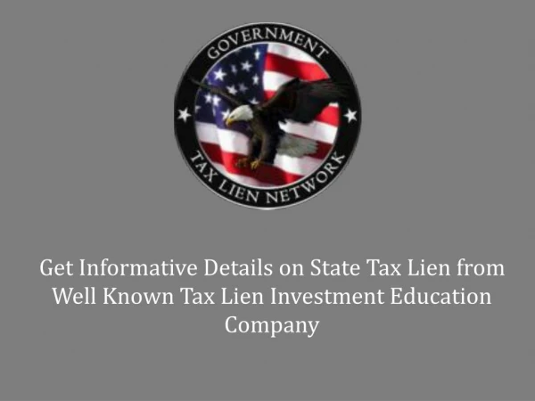 Get Informative Details on State Tax Lien from Well Known Tax Lien Investment Education Company