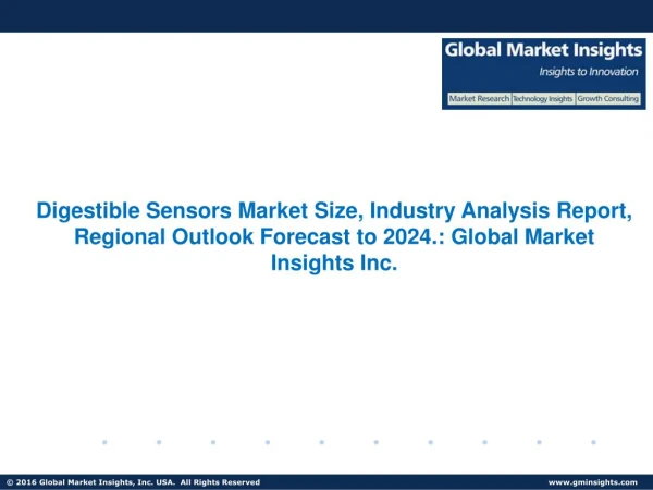 Digestible Sensors Market by Technology, Treatment and Application (2017–2024)