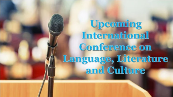 Upcoming International Conference on Language, Literature and Culture  