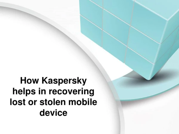 How Kaspersky Helps In Recovering Lost Or Stolen Mobile Device
