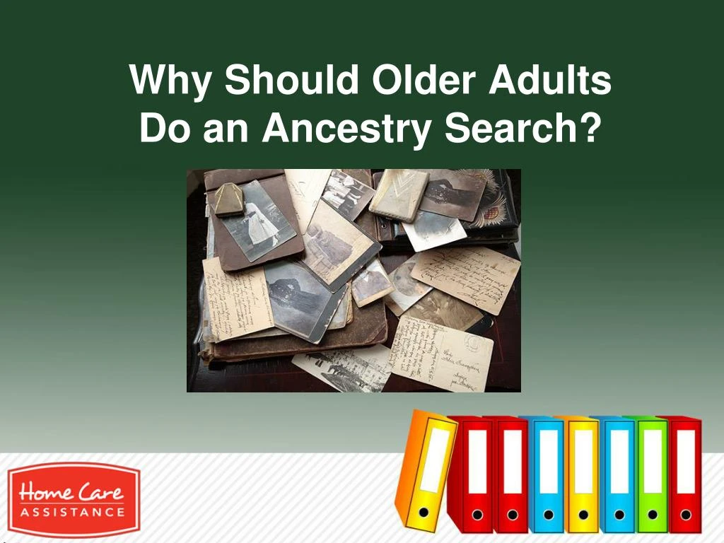 why should older adults do an ancestry search