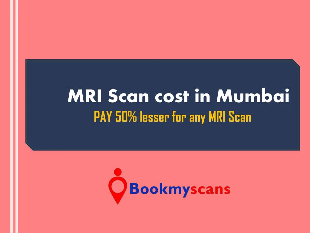 mri scan cost in mumbai pay 50 lesser