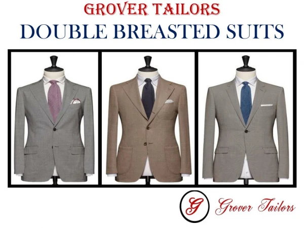 How to wear Double Breasted Suits - Grover Tailors