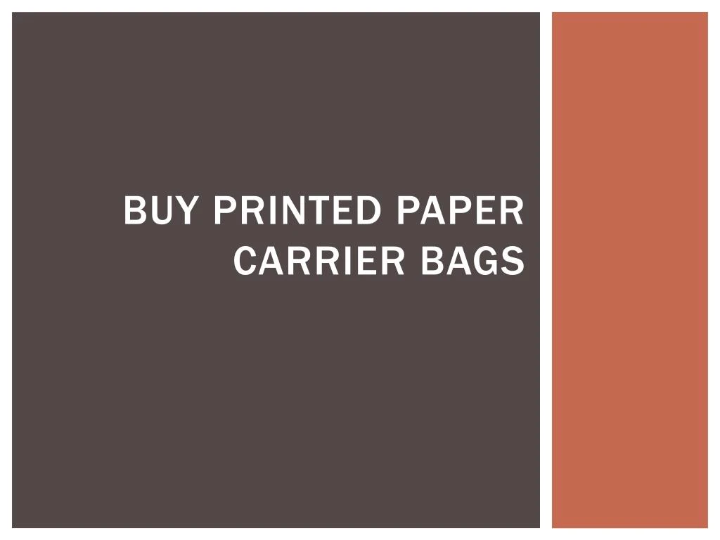 buy printed paper carrier bags