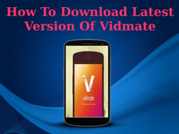 How To Download Latest Version Of Vidmate