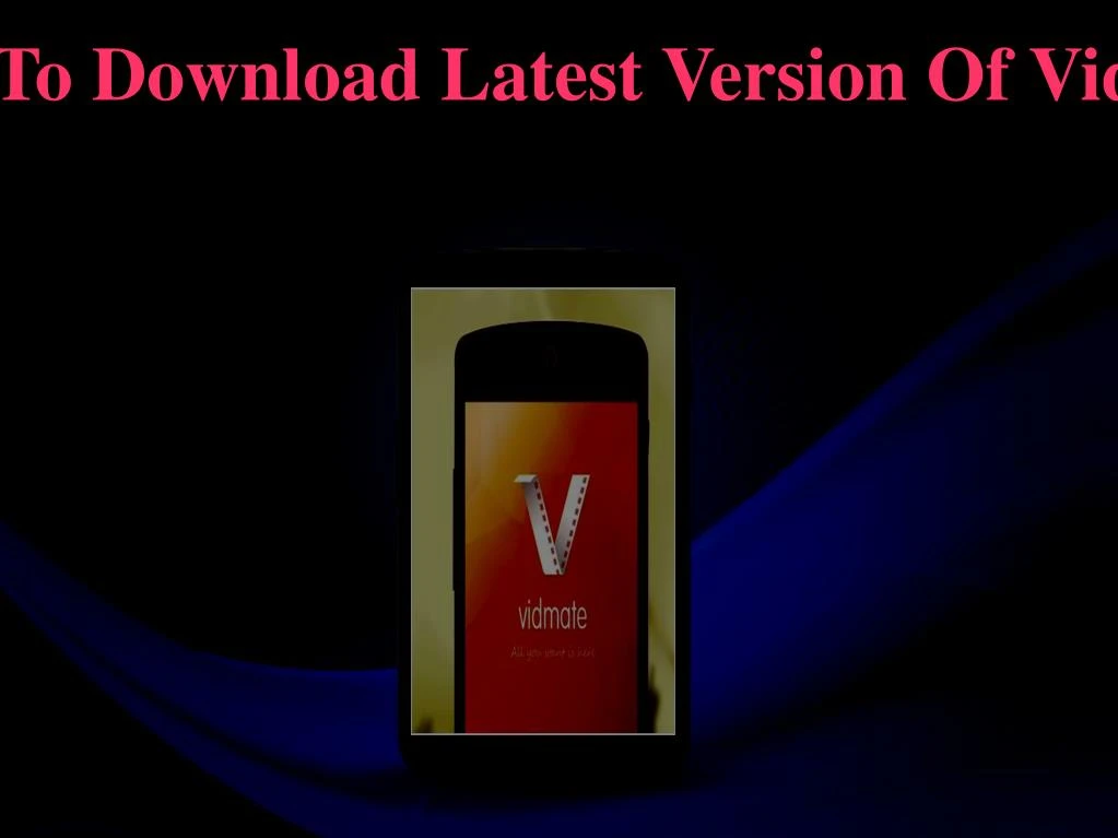 how to download latest version of vidmate