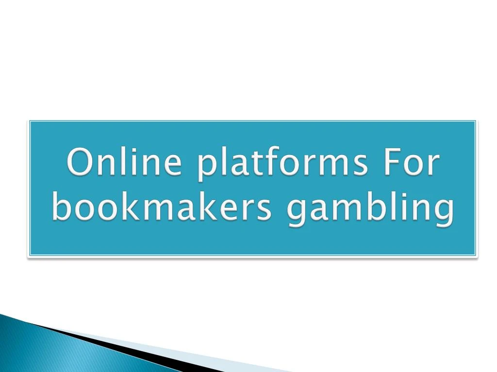 online platforms for bookmakers gambling