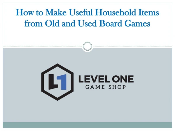 How to Make Useful Household Items from Old and Used Board Games