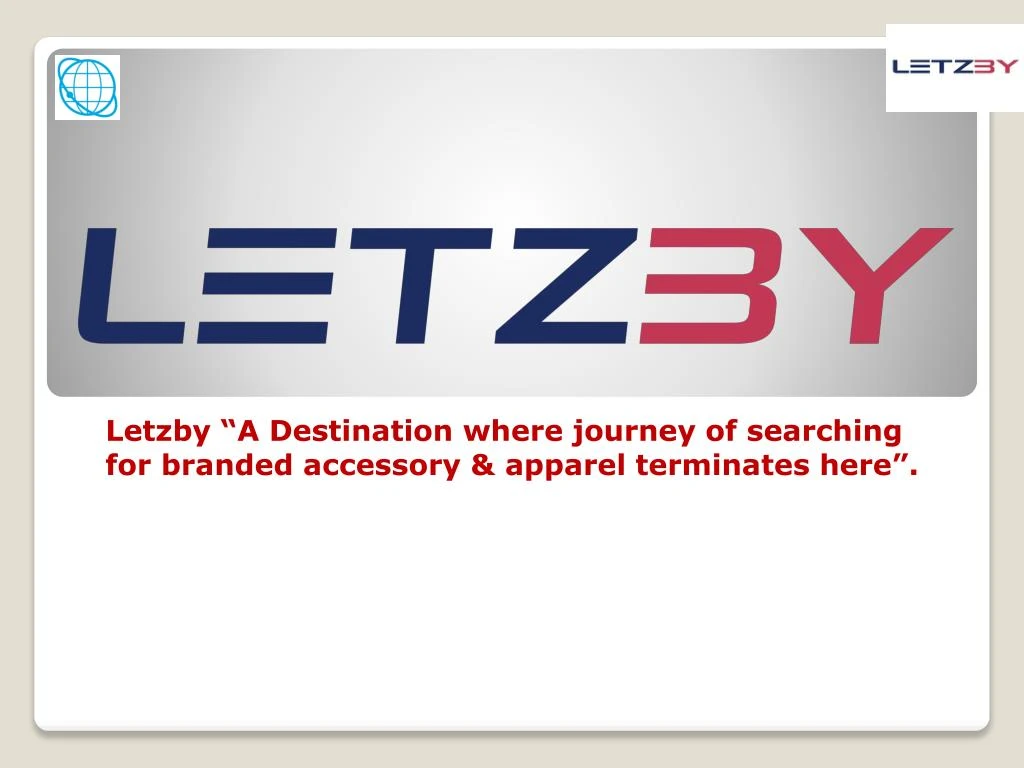 letzby a destination where journey of searching for branded accessory apparel terminates here