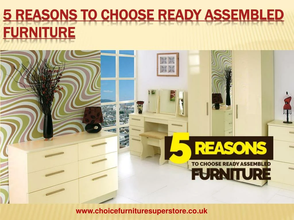 5 reasons to choose ready assembled furniture