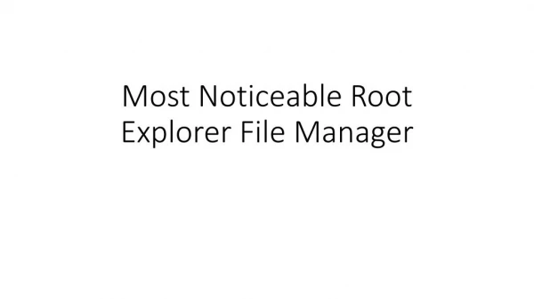 Root Explorer Most Noticeable File Manager
