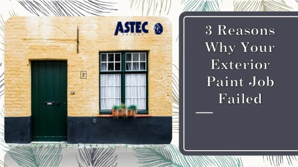 3 Reasons Why Your Exterior Paint Job Failed