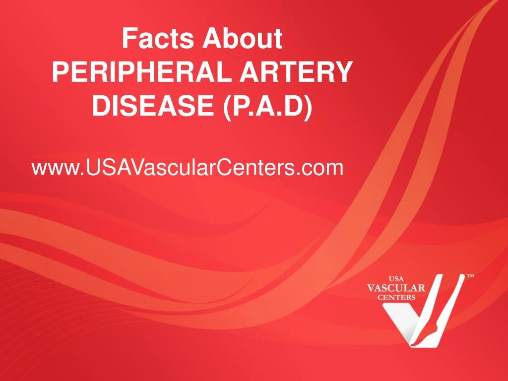facts about peripheral artery disease p a d