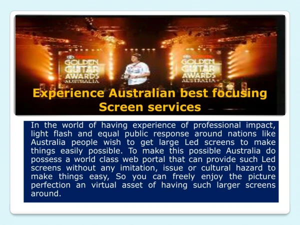 Experience Australian best focusing Screen services - Web Availability of Screen makes things easily possible