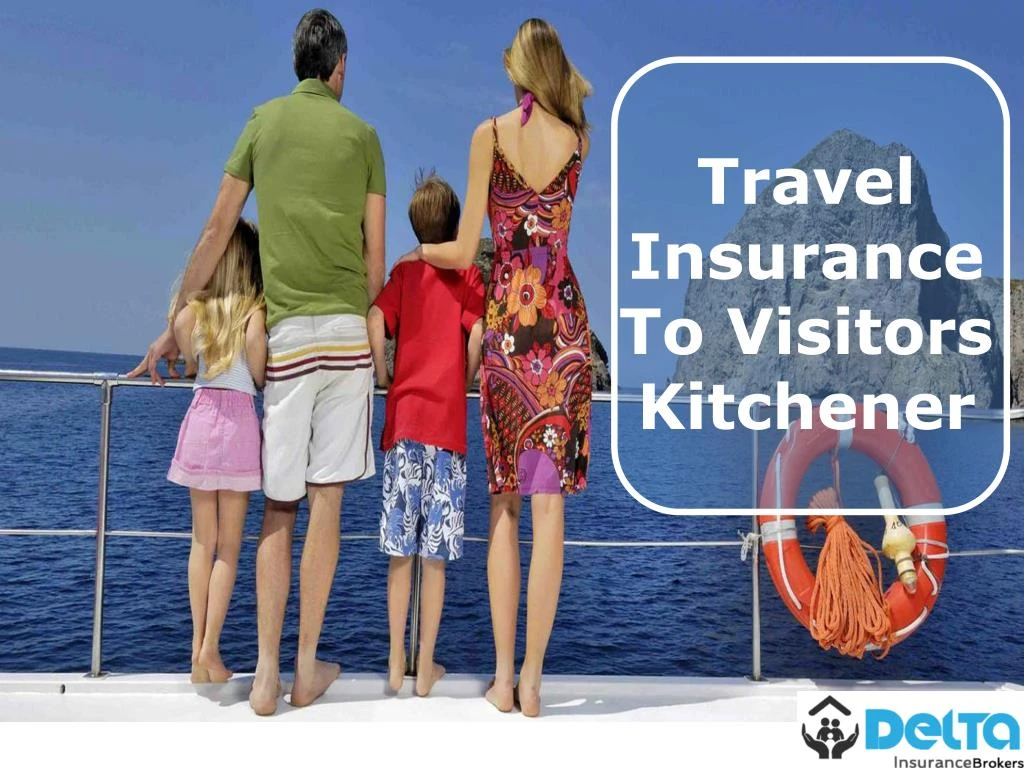 travel insurance to visitors kitchener