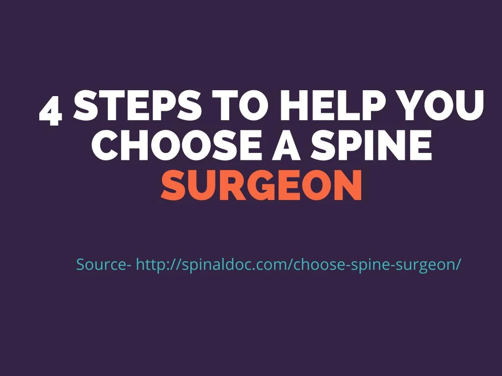 4 steps to help you choose a spine surgeon