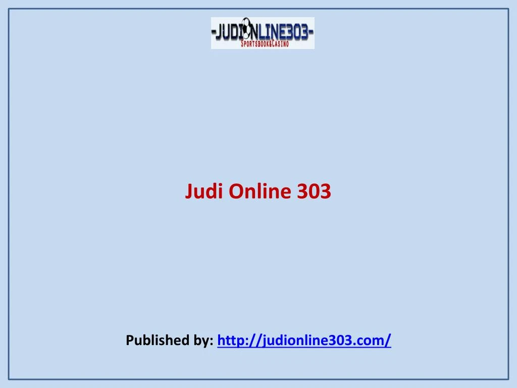 judi online 303 published by http judionline303 com