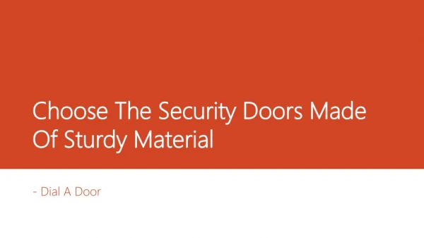 Choose The Security Doors Made Of Sturdy Material