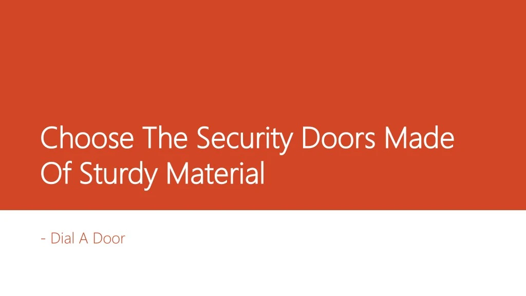 choose the security doors made choose