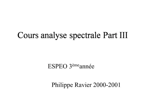 Cours analyse spectrale Part III