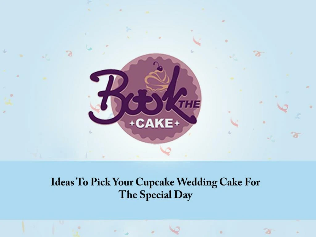 ideas to pick your cupcake wedding cake
