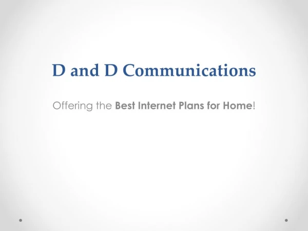 Dndcommunications: Offering the Best Internet Plans for Home!