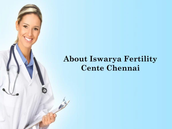 All About Iswarya Fertility Centre Reviews