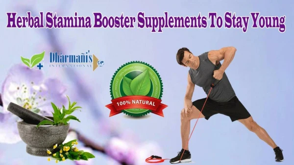 Herbal Stamina Booster Supplements To Stay Young
