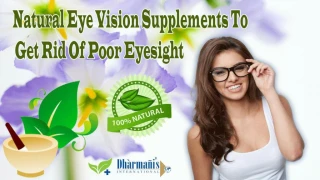 Natural Eye Vision Supplements To Get Rid Of Poor Eyesight - slide 1