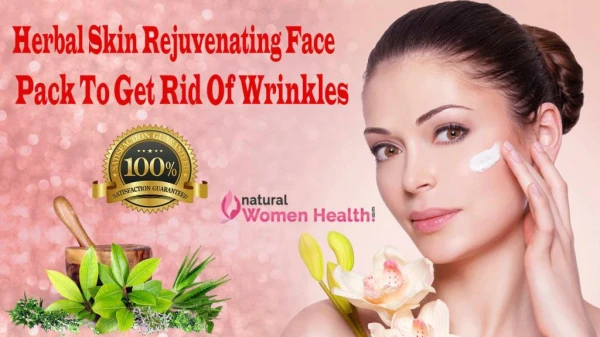 Herbal Skin Rejuvenating Face Pack To Get Rid Of Wrinkles