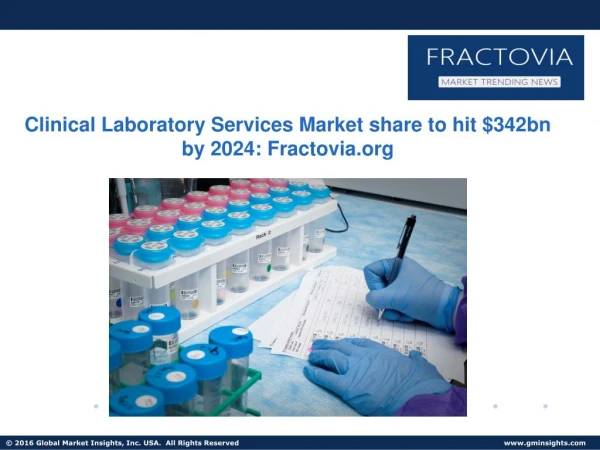 Clinical Laboratory Services Market to grow at 6.4% CAGR from 2016 to 2024