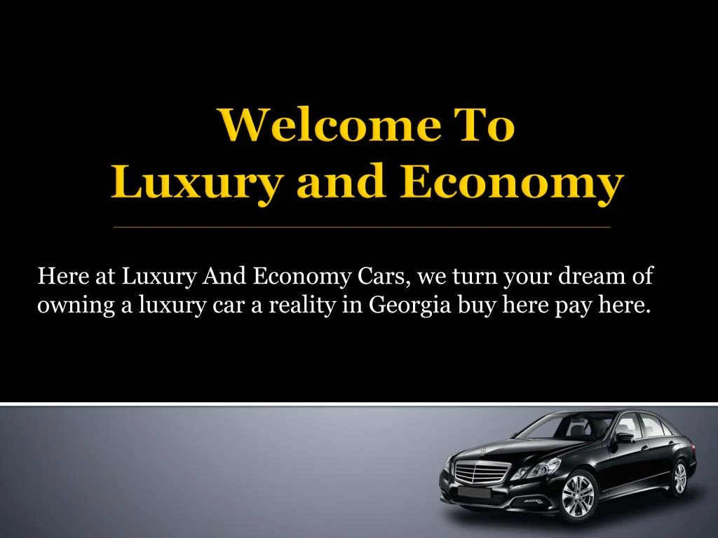 welcome to luxury and economy