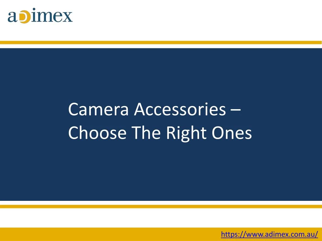 camera accessories choose the right ones