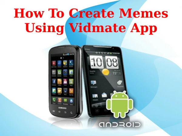 How To Create Memes Using Vidmate App
