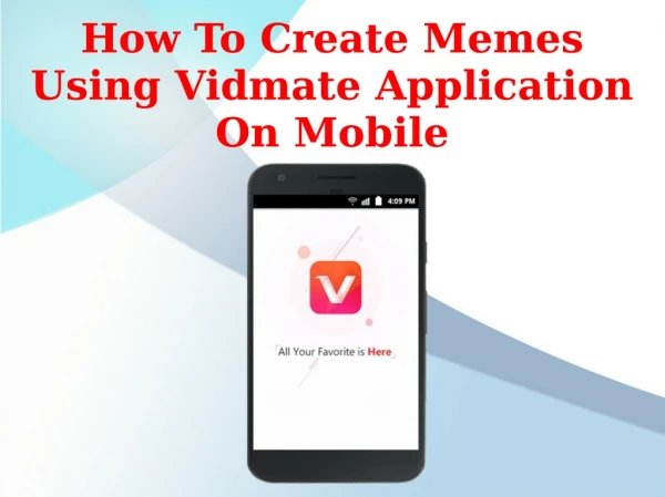How To Create Memes Using Vidmate Application On Mobile