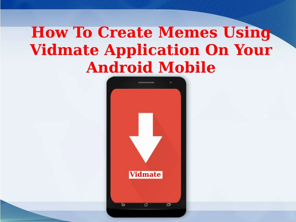 how to create memes using vidmate application